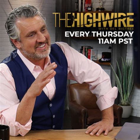 Del bigtree - Del Bigtree is the founder of the non-profit, Informed Consent Action Network, and host of the wildly popular talk show The HighWire, the fastest-growing program in the natural health arena with over 100 million views.